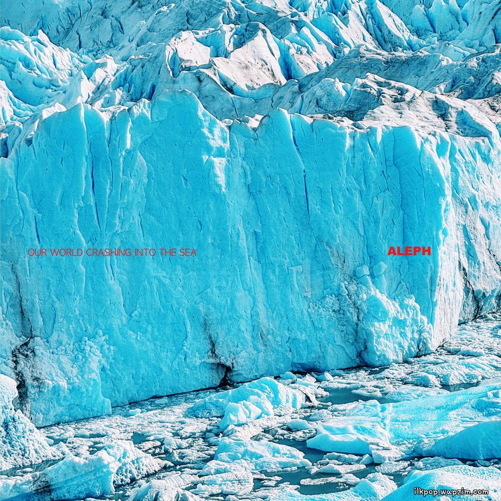ALEPH - 난 너와 가족이 되고 싶었던 거야 (Our world crashing into the sea) cover art on Wallkpop