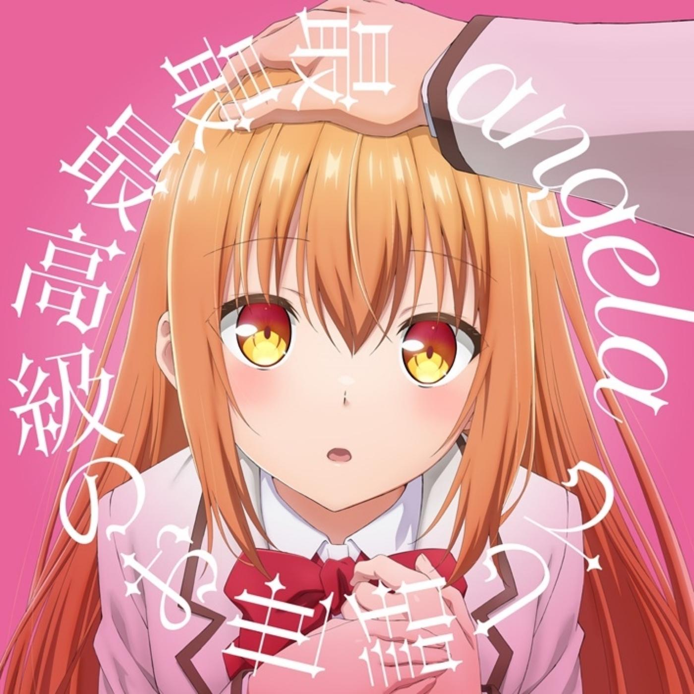 angela - Saisaisaikoukyuu no Osewa Shite [Opening Saijo no Osewa: Takane no Hanadarake na Meimonkou de, Gakuin Ichi no Ojousama (Seikatsu Nouryoku Kaimu) wo Kagenagara Osewa suru Koto ni Narimashita] cover art on Wallkpop