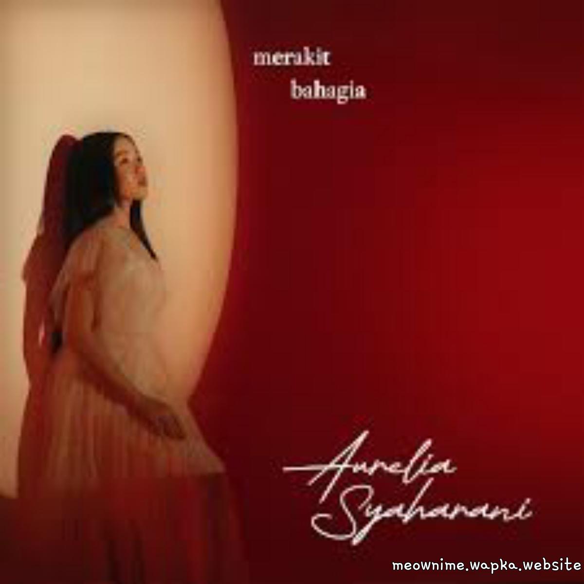 Aurelia Syaharani - Merakit Bahagia cover art on Wallkpop