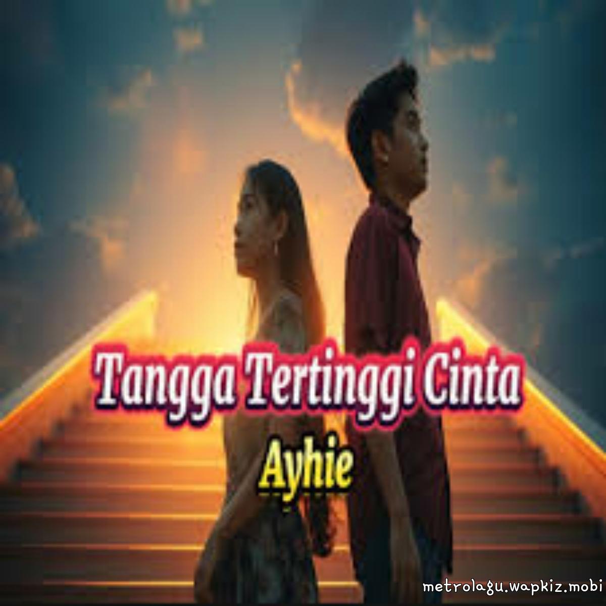 Ayhie - Tangga Tertinggi Cinta cover art on Wallkpop