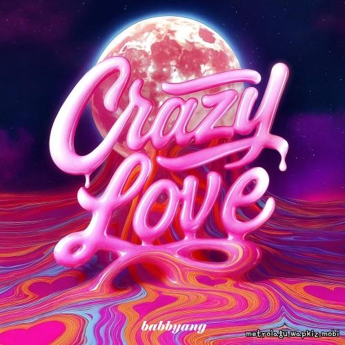 BabbyAng - Crazy Love (Radio edit) cover art on Wallkpop
