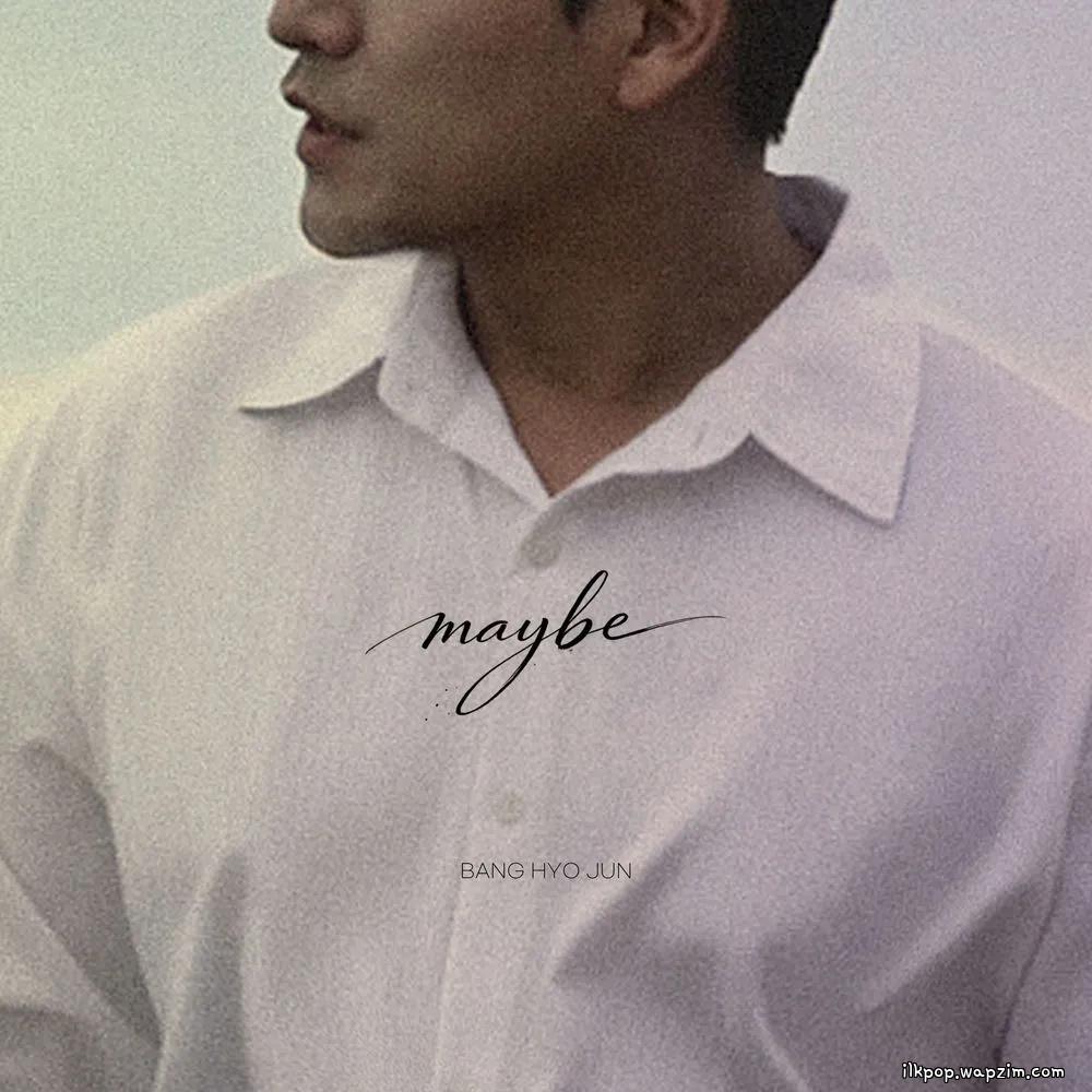 Bang Hyo Jun - 아마 (Maybe) cover art on Wallkpop
