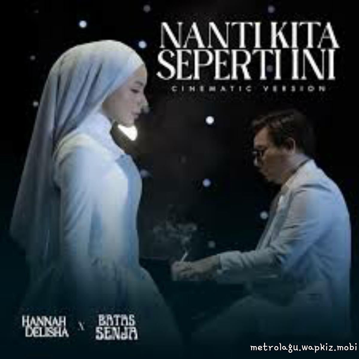 Batas Senja and Hannah Delisha - Nanti Kita Seperti Ini cover art on Wallkpop