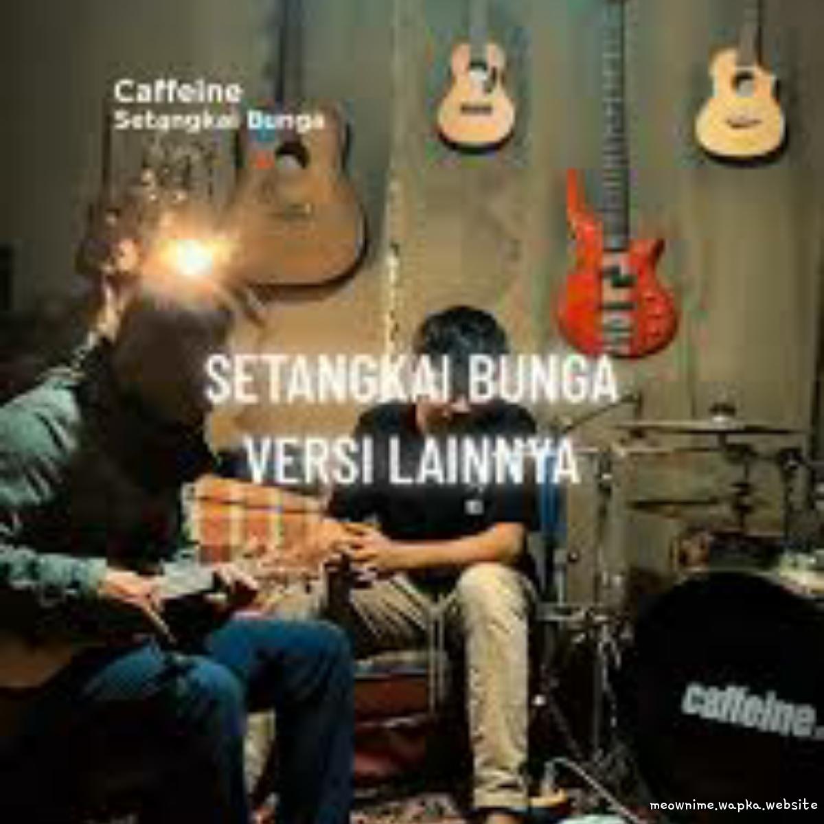 Caffeine - Setangkai Bunga (Acoustic Version) cover art on Wallkpop