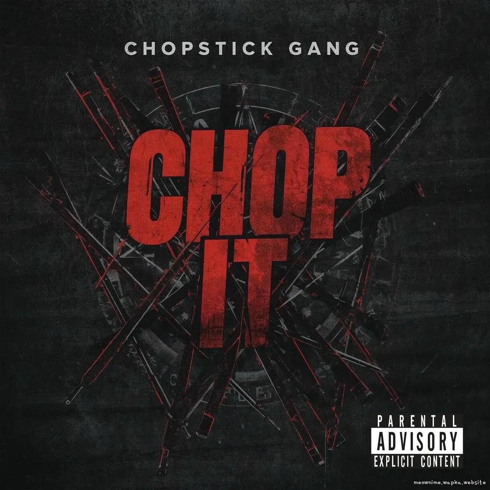 Chopstick Gang - Chop It (Remix) cover art on Wallkpop