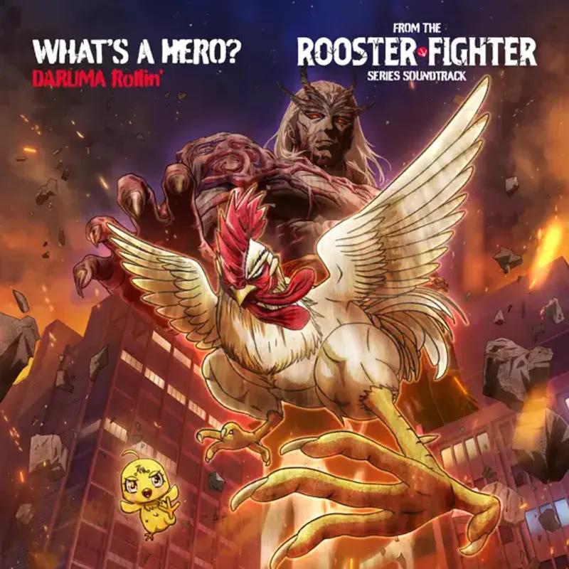 DARUMA Rollin' - What's A Hero? [Opening Rooster Fighter] cover art on Wallkpop