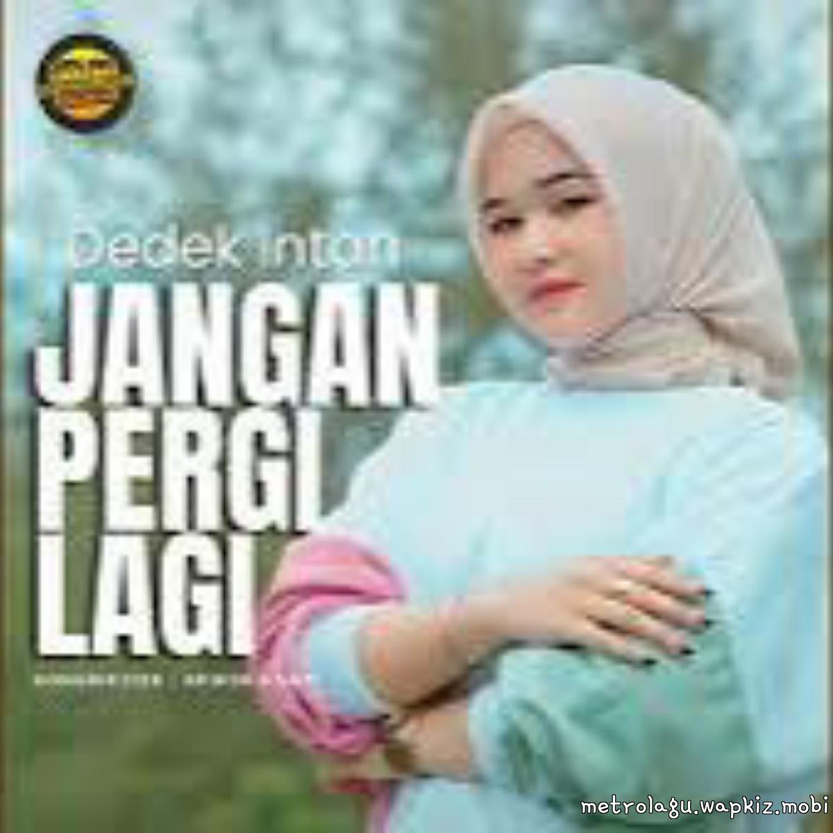 Dedek Intan - Jangan Pergi Lagi cover art on Wallkpop
