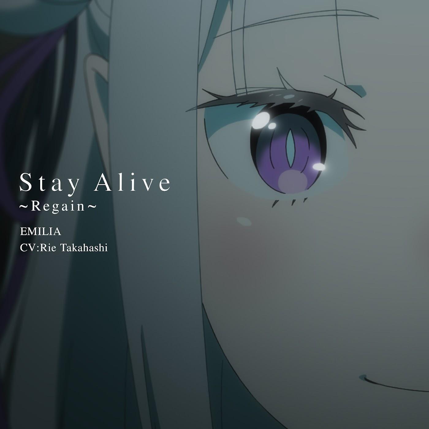 Emilia (CV: Rie Takahashi) - Stay Alive ～Regain～ [Insert Song EP11 Re:Zero kara Hajimeru Isekai Seikatsu 4th Season] cover art on Wallkpop