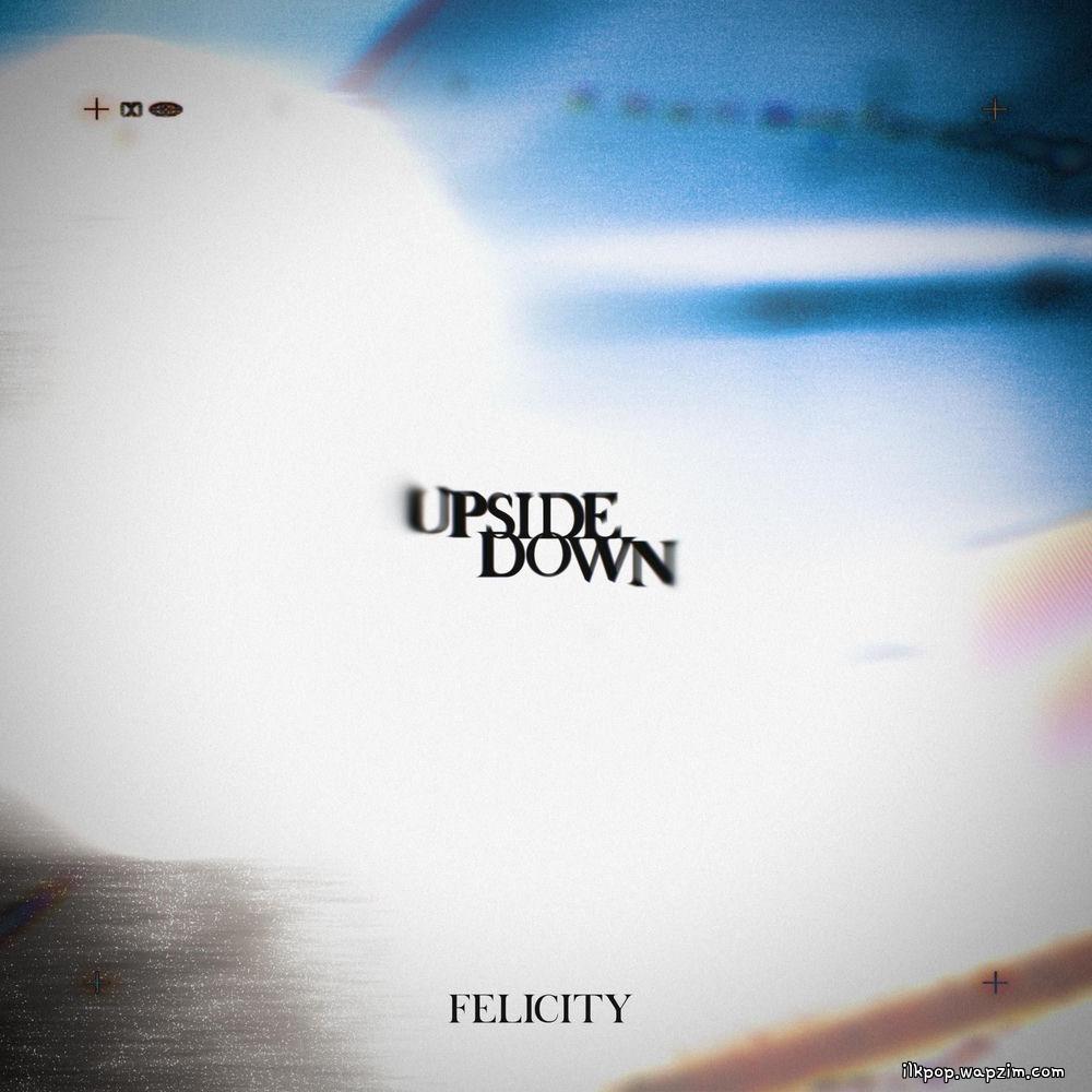 Felicity - Upside Down (Feat. Meliya) cover art on Wallkpop