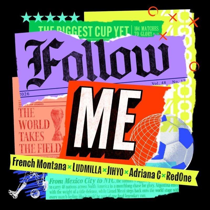 French Montana, JIHYO, LUDMILLA & Adriana C. - Follow Me (feat. RedOne) cover art on Wallkpop