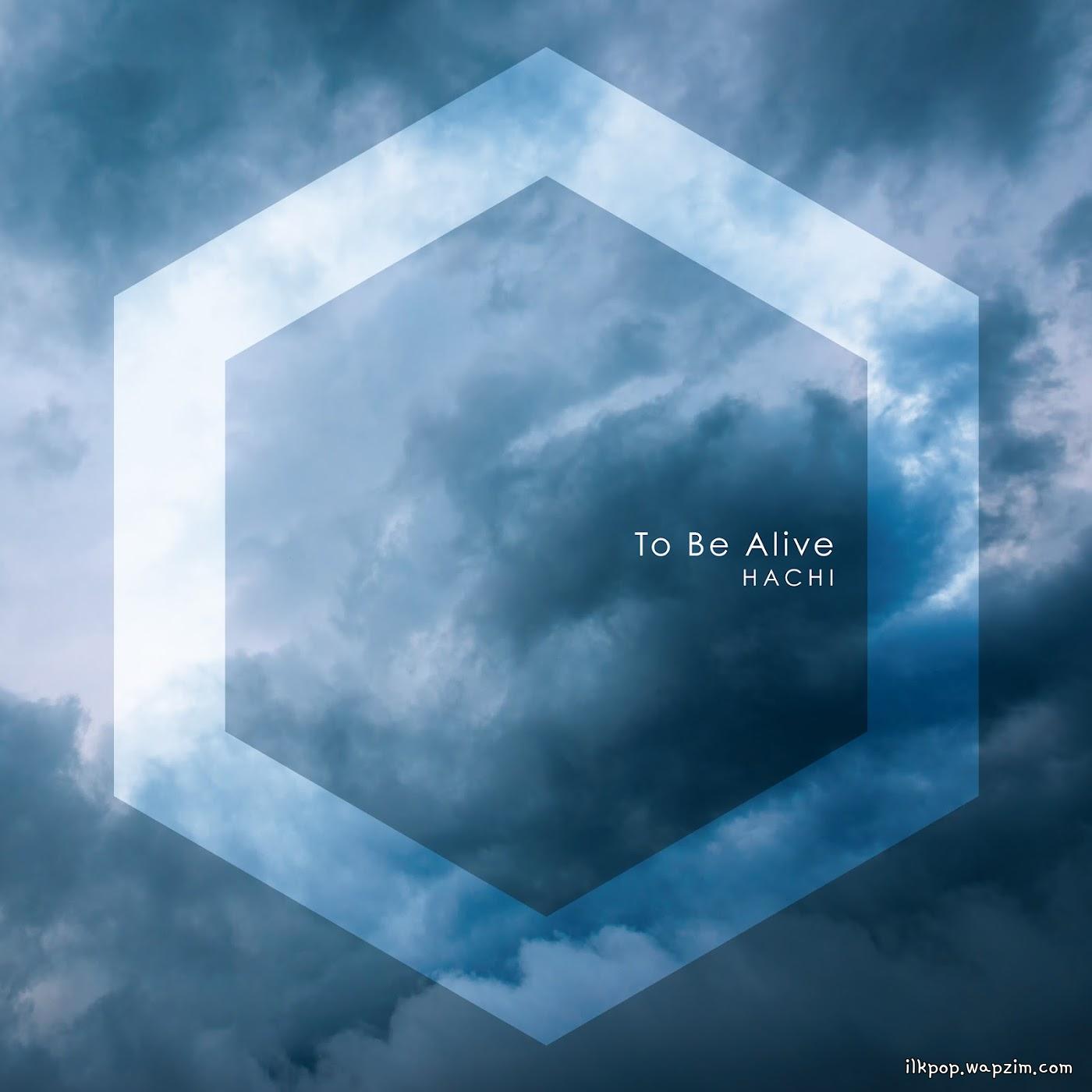 HACHI - To Be Alive cover art on Wallkpop