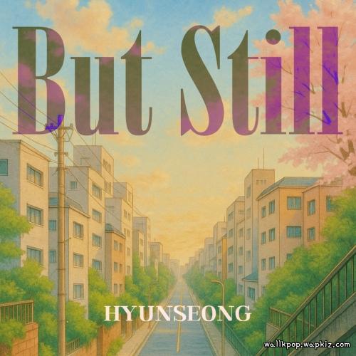 Hyun Seong - But Still cover art on Wallkpop
