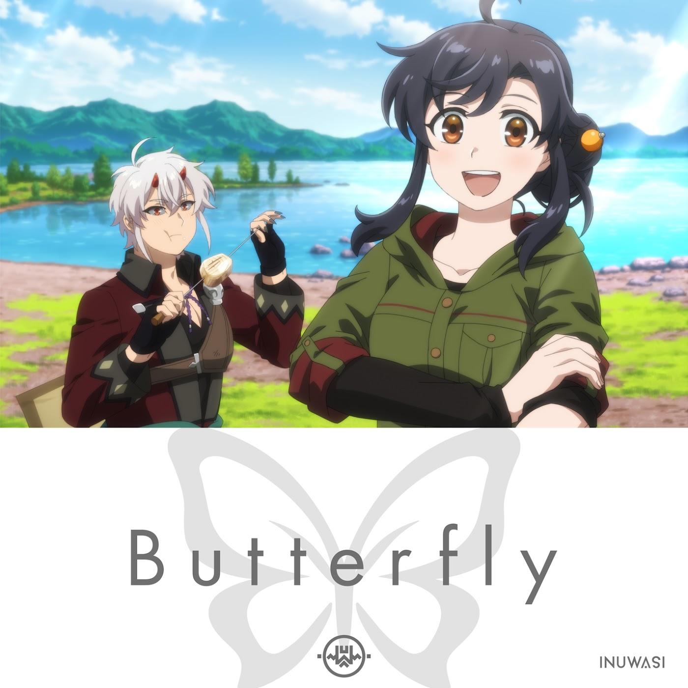 INUWASI - Butterfly [Opening Suterare Seijo no Isekai Gohan Tabi: Kakure Skill de Camping Car wo Shoukan shimashita] cover art on Wallkpop