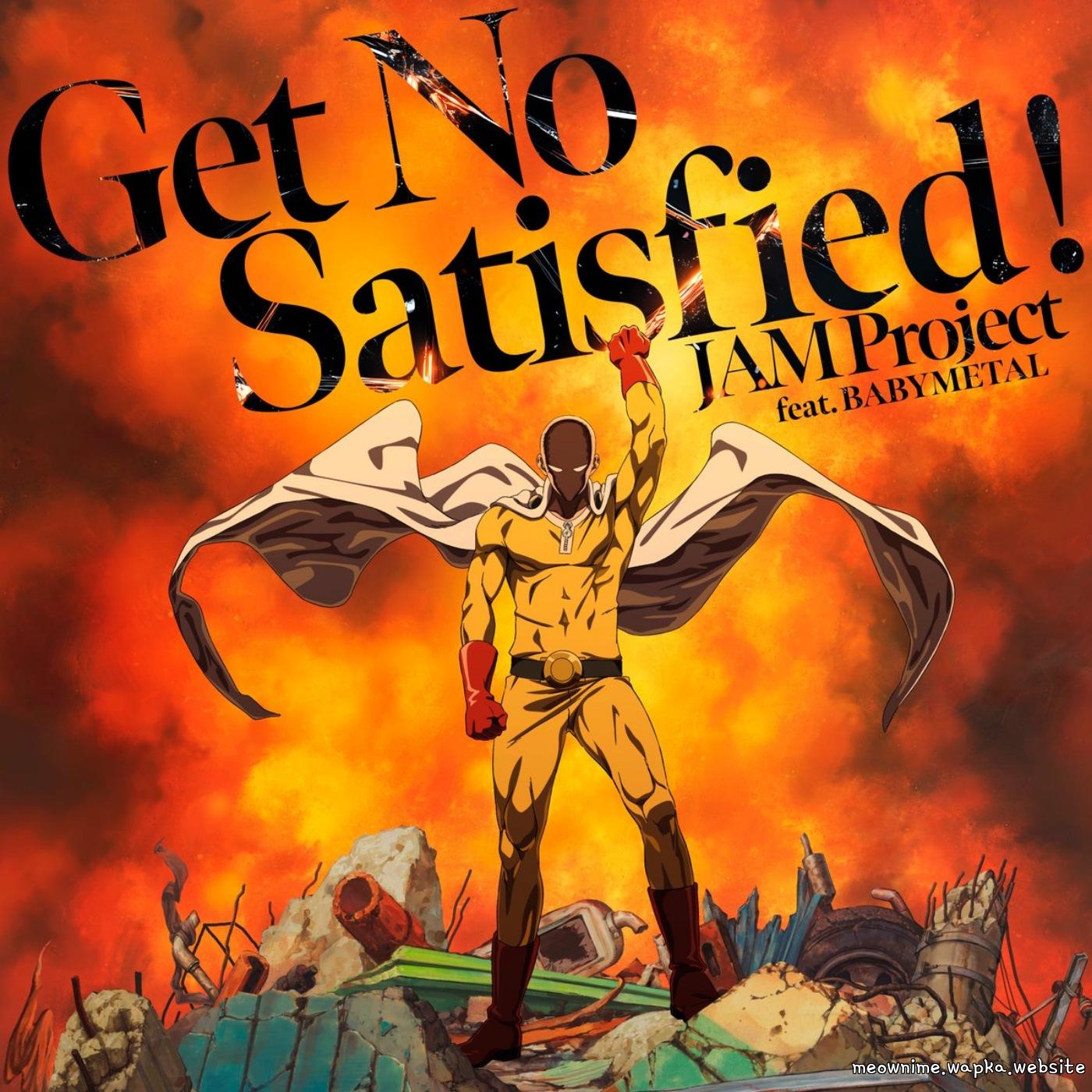 JAM Project feat. BABYMETAL - Get No Satisfied ! [Opening One Punch Man 3rd Season] cover art on Wallkpop