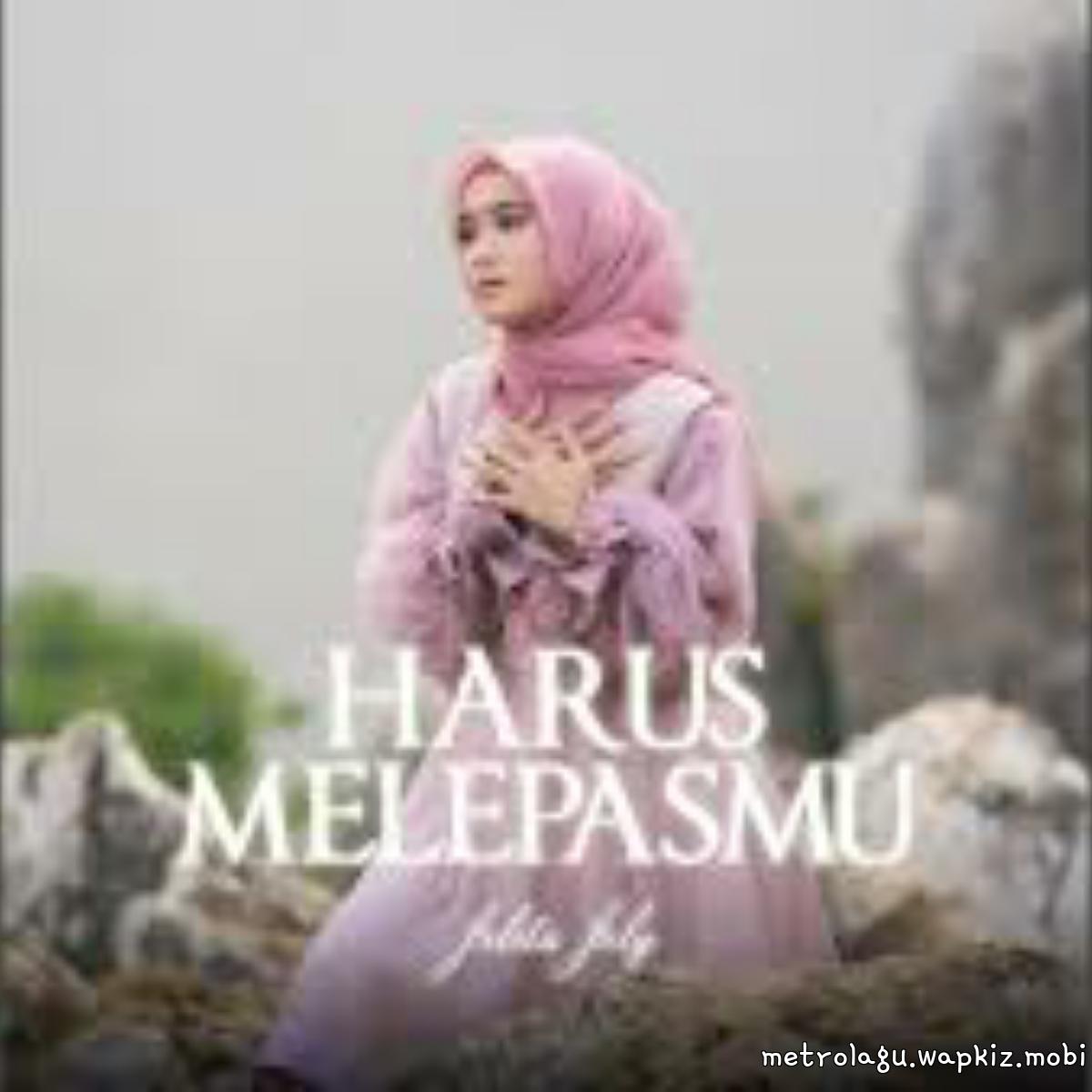 Jelita Jely - Harus Melepasmu cover art on Wallkpop