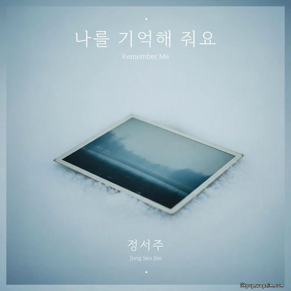 Jung Seo Joo - 나를 기억해 줘요 (Remember me) (Prod. janggongjangjang) cover art on Wallkpop