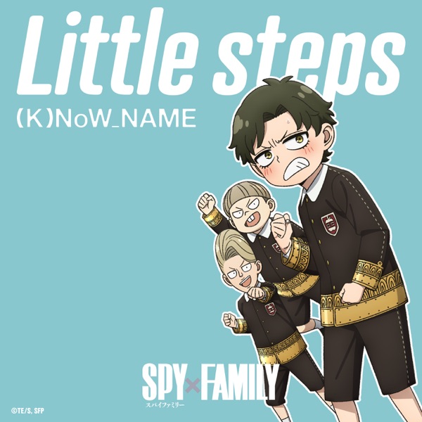 (K)NoW_NAME - Little steps [Insert Song Spy × Family 2nd Season] cover art on Wallkpop