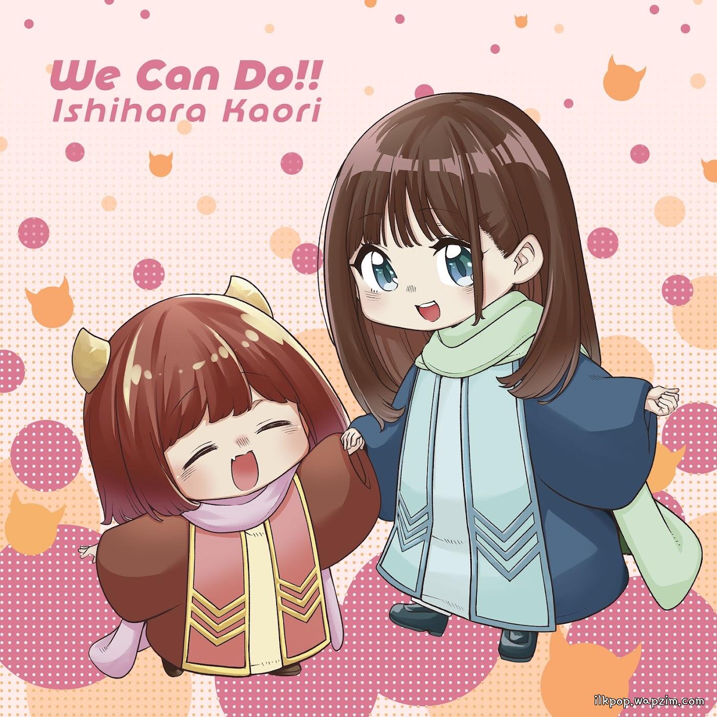 Kaori Ishihara - We Can Do!! [Opening Maou no Musume wa Yasashisugiru!!] cover art on Wallkpop