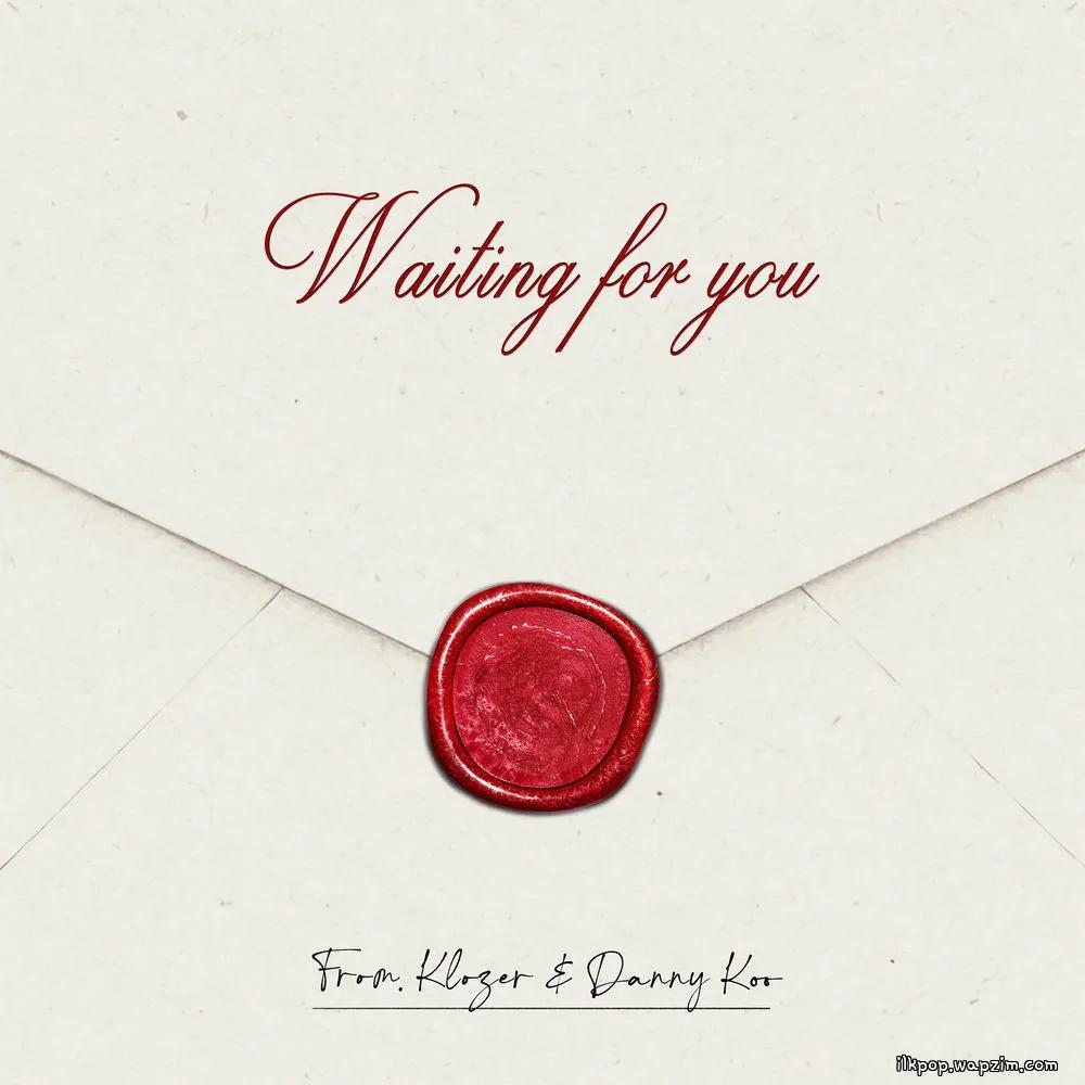 Klozer - Waiting For You (feat. Danny Koo) cover art on Wallkpop