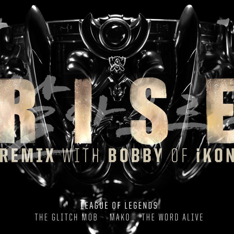 RISE (Remix) [feat. The Glitch Mob & The Word Alive] album cover by League of Legends Music, BOBBY & Mako on Wallkpop