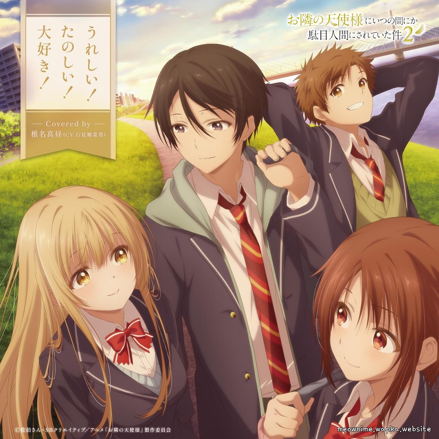 Mahiru Shiina (CV: Manaka Iwami) - Ureshii! Tanoshii! Daisuki! [Ending Otonari no Tenshi-sama ni Itsunomanika Dame Ningen ni Sareteita Ken 2nd Season] cover art on Wallkpop