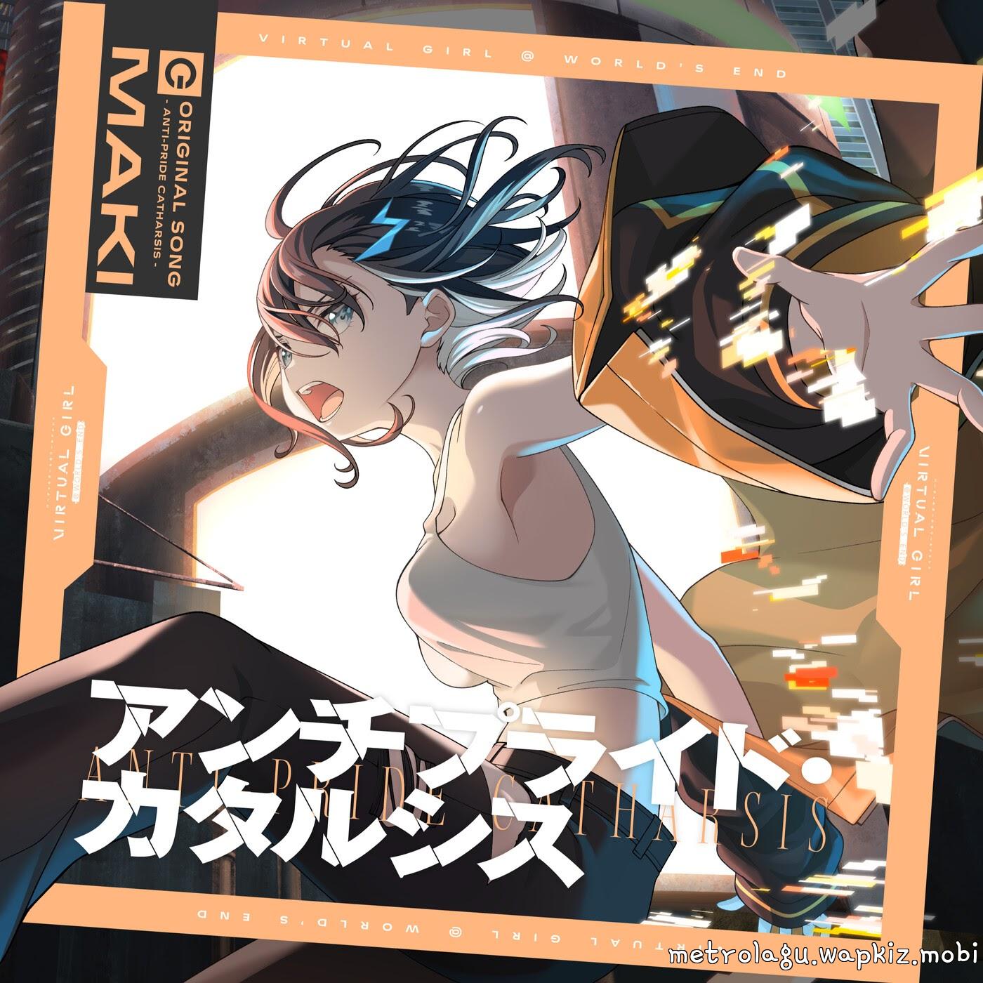 Maki (CV: May Tachibana) - Anti-pride Catharsis [Theme Song VIRTUAL GIRL @ WORLD’S END] cover art on Wallkpop