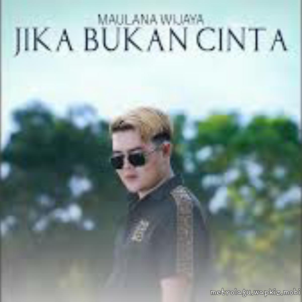 Maulana Wijaya - Jika Bukan Cinta cover art on Wallkpop