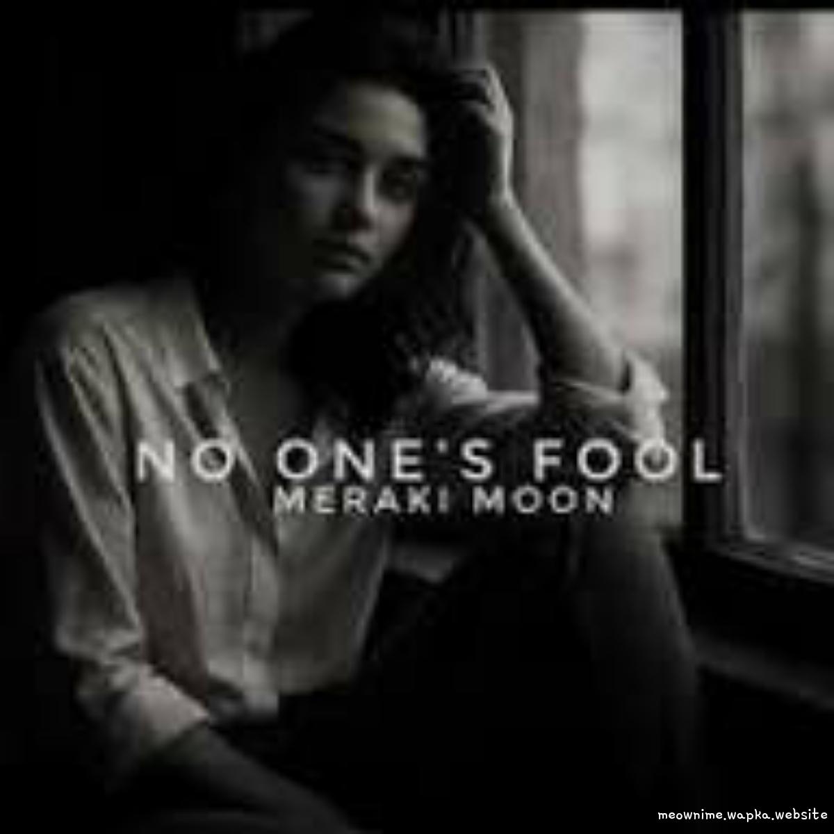 Meraki Moon - No One’s Fool cover art on Wallkpop