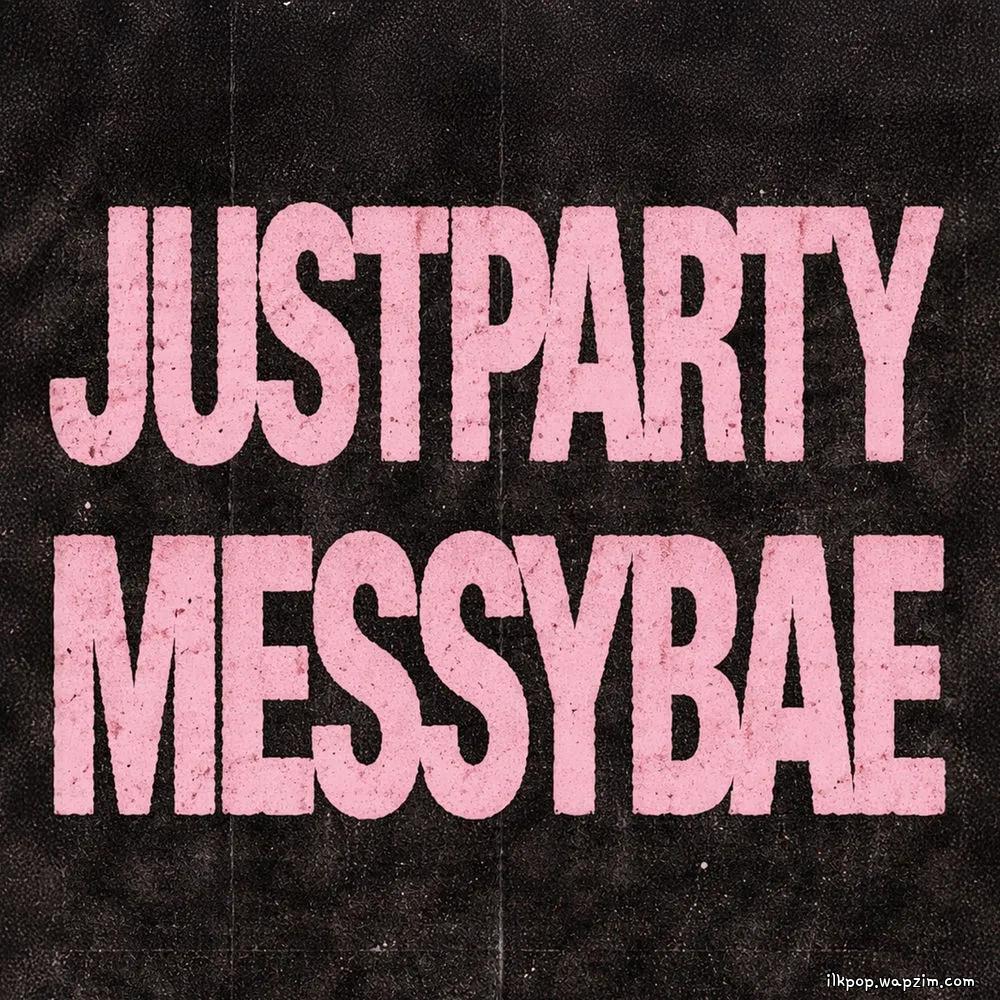 MESSYBAE - JUST PARTY cover art on Wallkpop