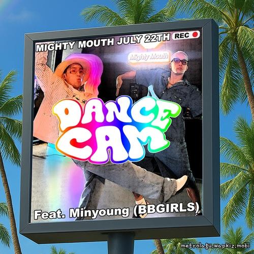 Mighty Mouth - DANCE CAM (Feat. Minyoung (BBGIRLS)) cover art on Wallkpop