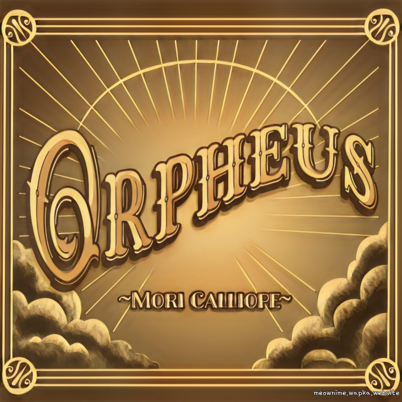 Mori Calliope - Orpheus [Theme Song hololive IDOL PROJECT] cover art on Wallkpop