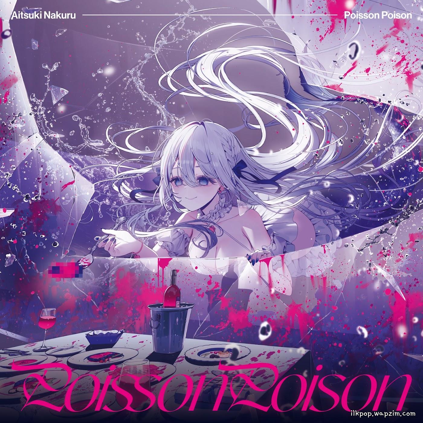 Nakuru Aitsuki - Poisson Poison cover art on Wallkpop