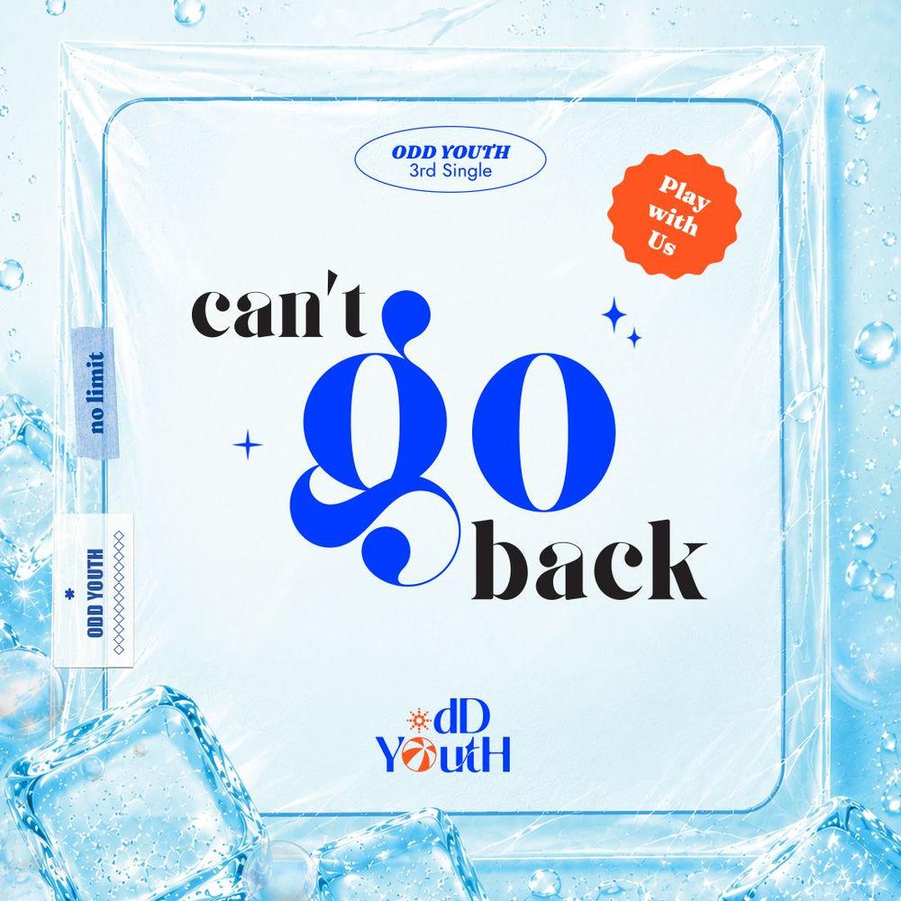 ODD YOUTH 3rd Single [can′t go back] album cover by ODD YOUTH on Wallkpop