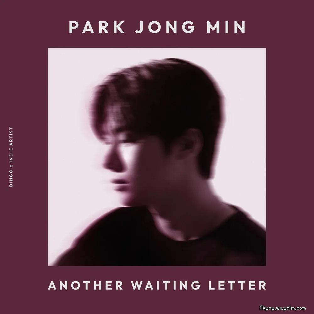 Park Jong Min - 또 기다리는 편지 (Another Waiting Letter) cover art on Wallkpop