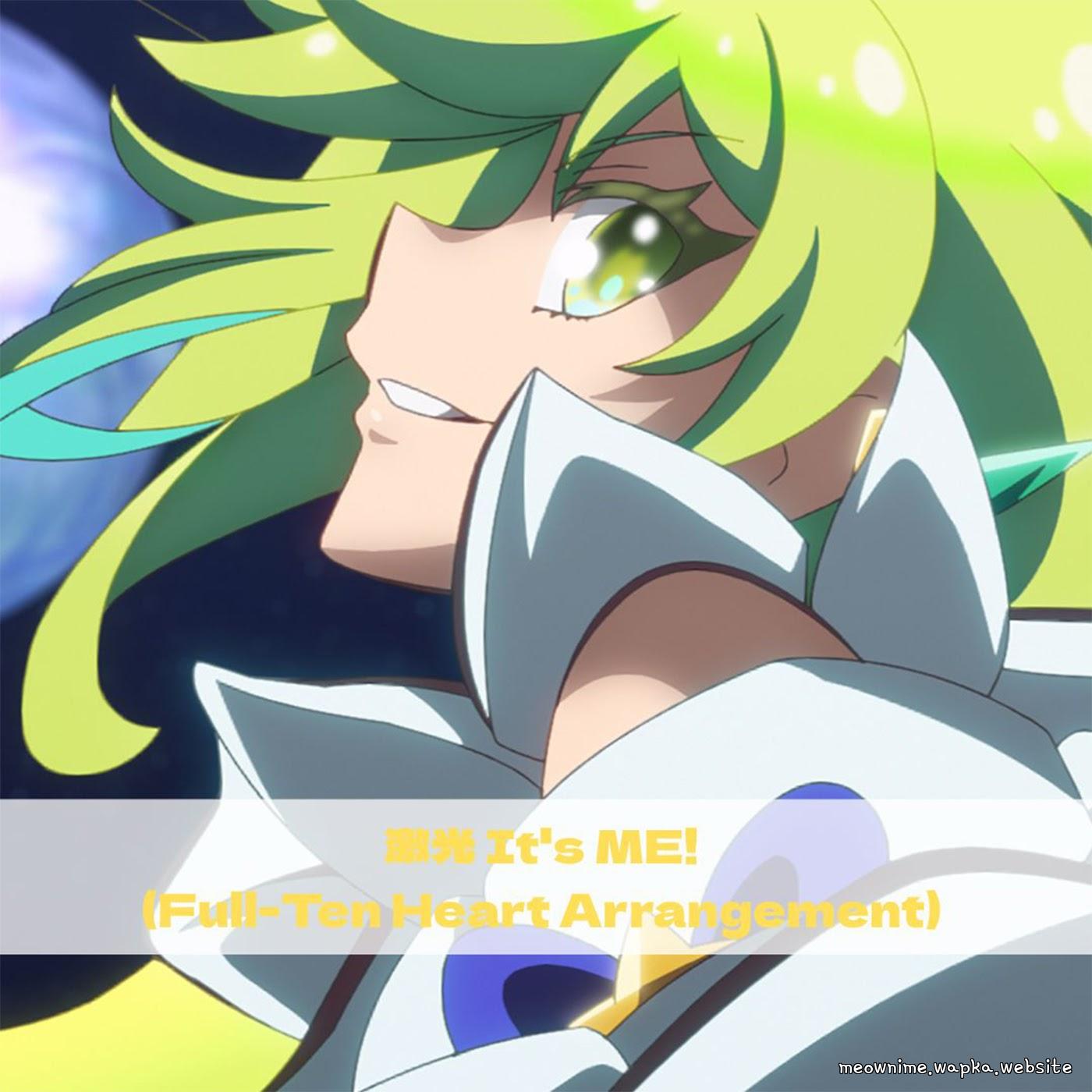 Princess Meteor (CV: Azusa Tachibana) - Gekkou It's ME! (Full-Ten Heart Arrangement) [Insert Song EP47 Princession Orchestra] cover art on Wallkpop