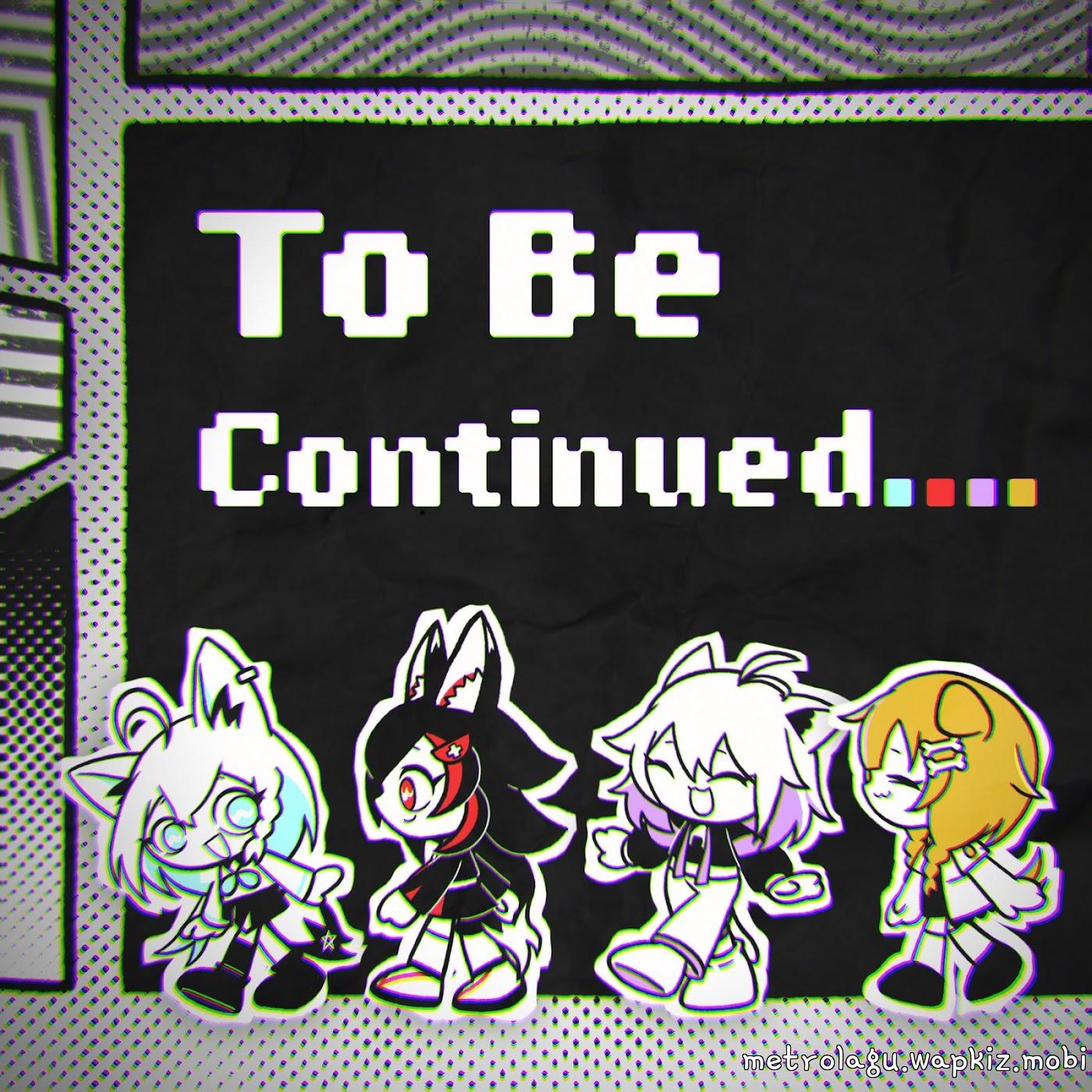 Shirakami Fubuki, Ookami Mio, Nekomata Okayu, Inugami Korone - To Be Continued.... [Theme Song hololive IDOL PROJECT] cover art on Wallkpop