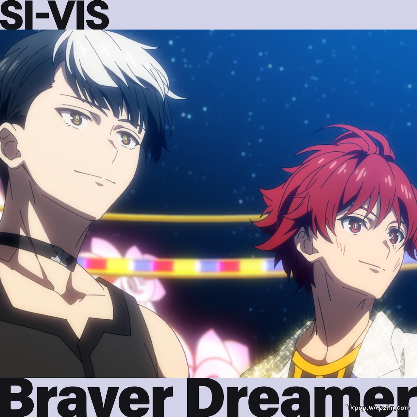 SI-VIS - Braver Dreamer [Insert Song EP5 SI-VIS: The Sound of Heroes] cover art on Wallkpop
