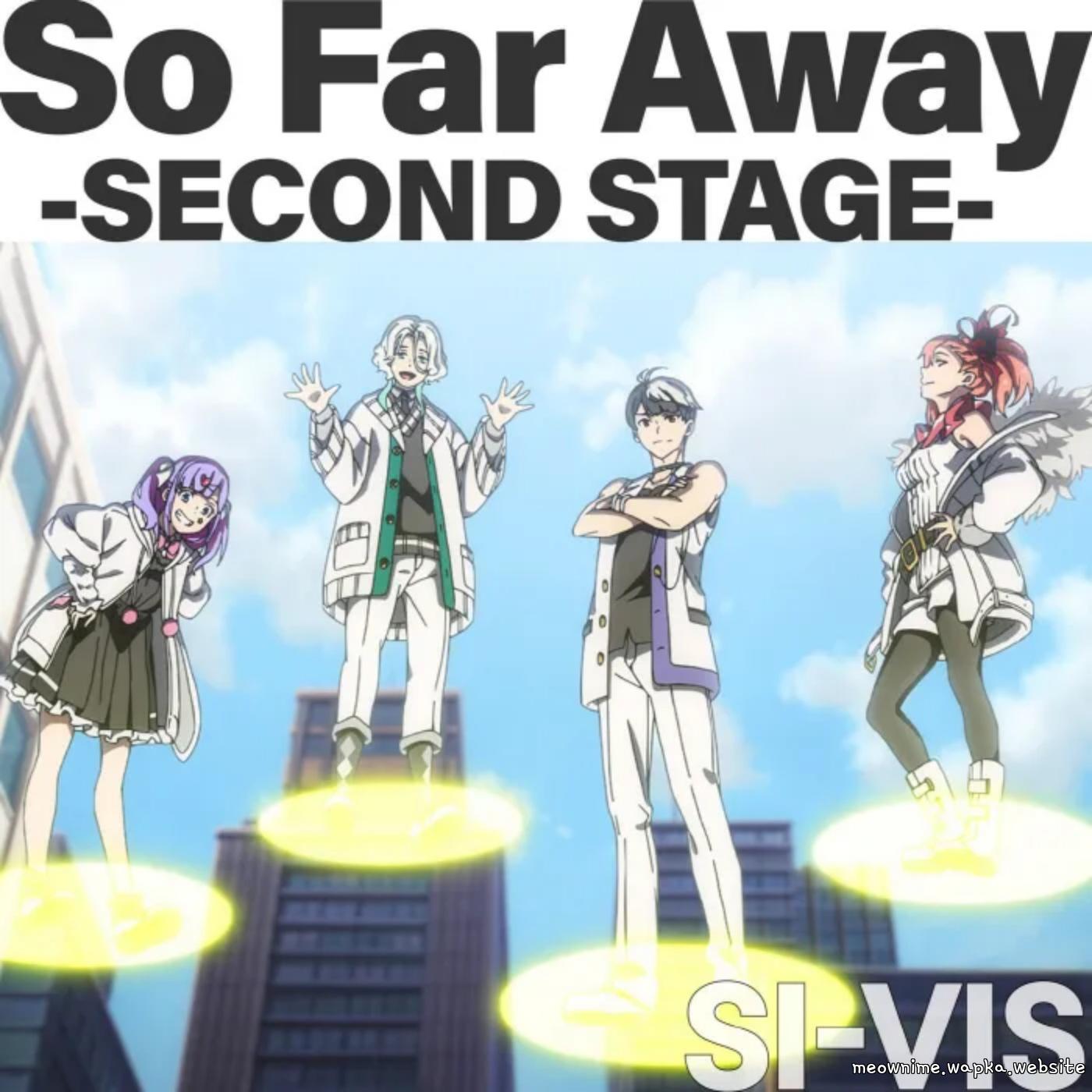 SI-VIS - So Far Away -SECOND STAGE- [Insert Song EP2 SI-VIS: The Sound of Heroes] cover art on Wallkpop