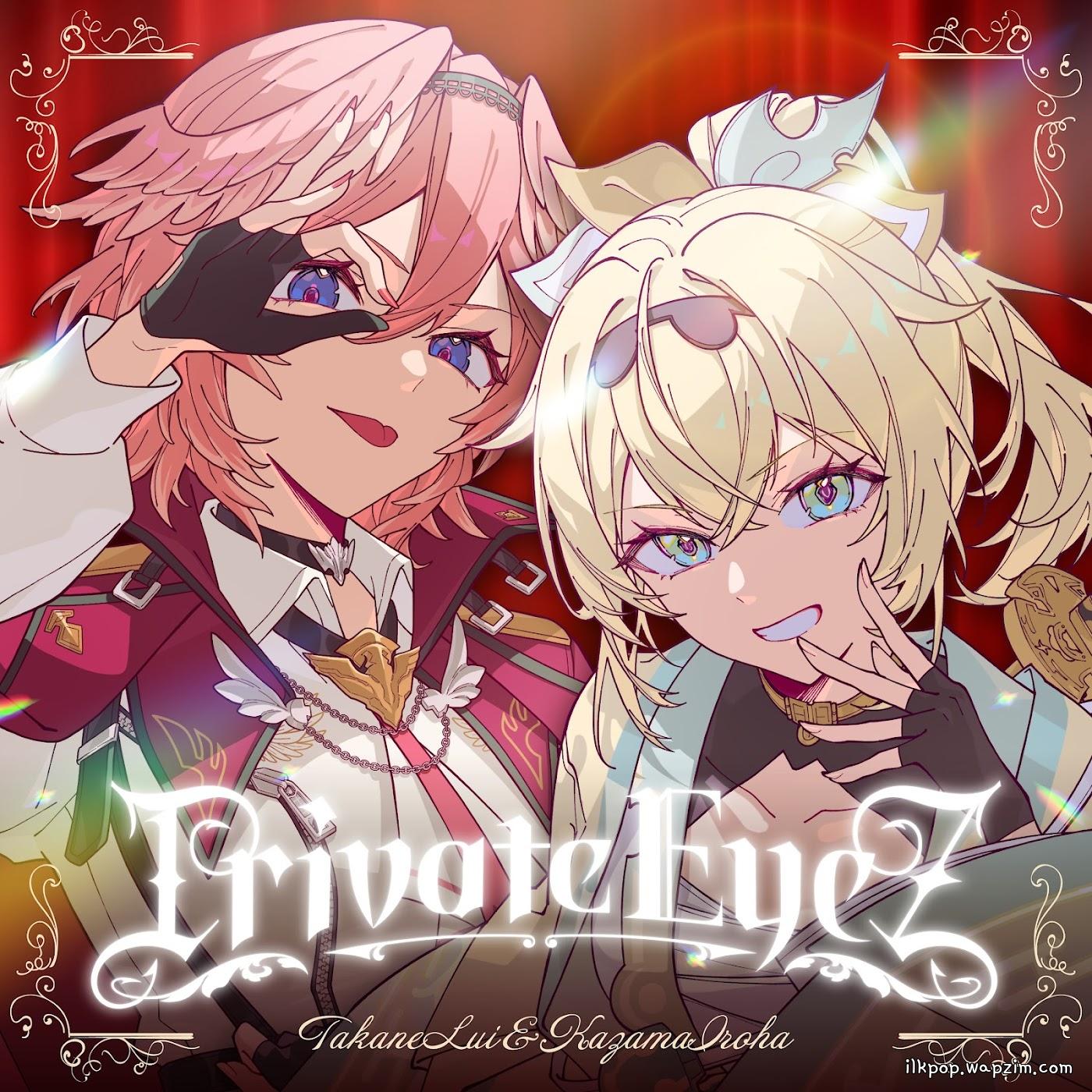 Takane Lui & Kazama Iroha - Private EyeZ [Theme Song hololive IDOL PROJECT] cover art on Wallkpop