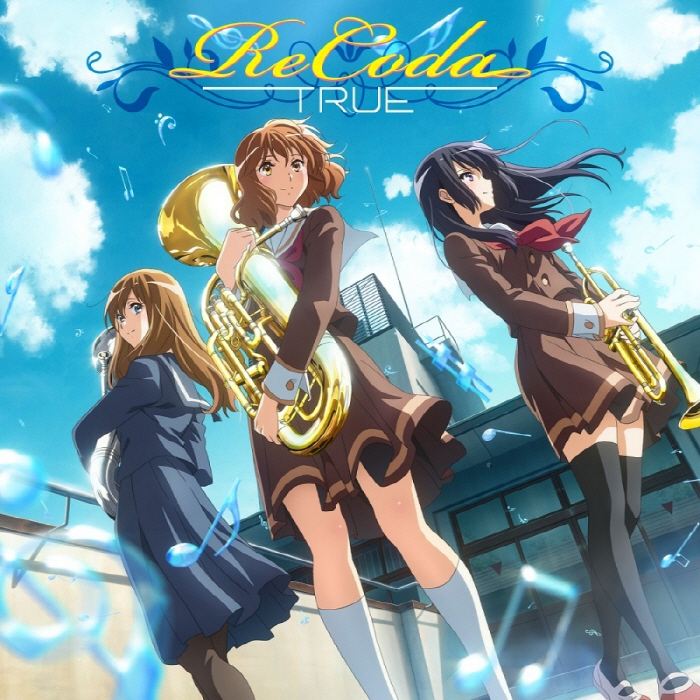 TRUE - ReCoda [Opening Hibike! Euphonium 3rd Season] cover art on Wallkpop