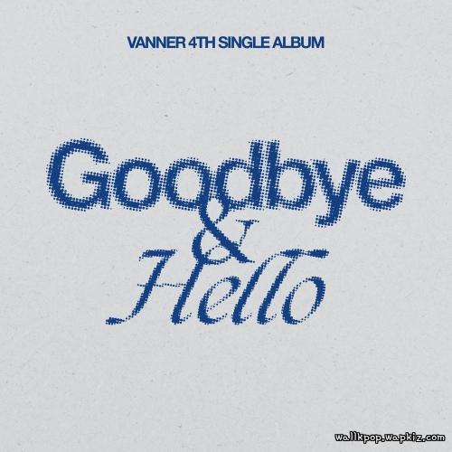 VANNER - 안녕 (Goodbye & Hello) cover art on Wallkpop