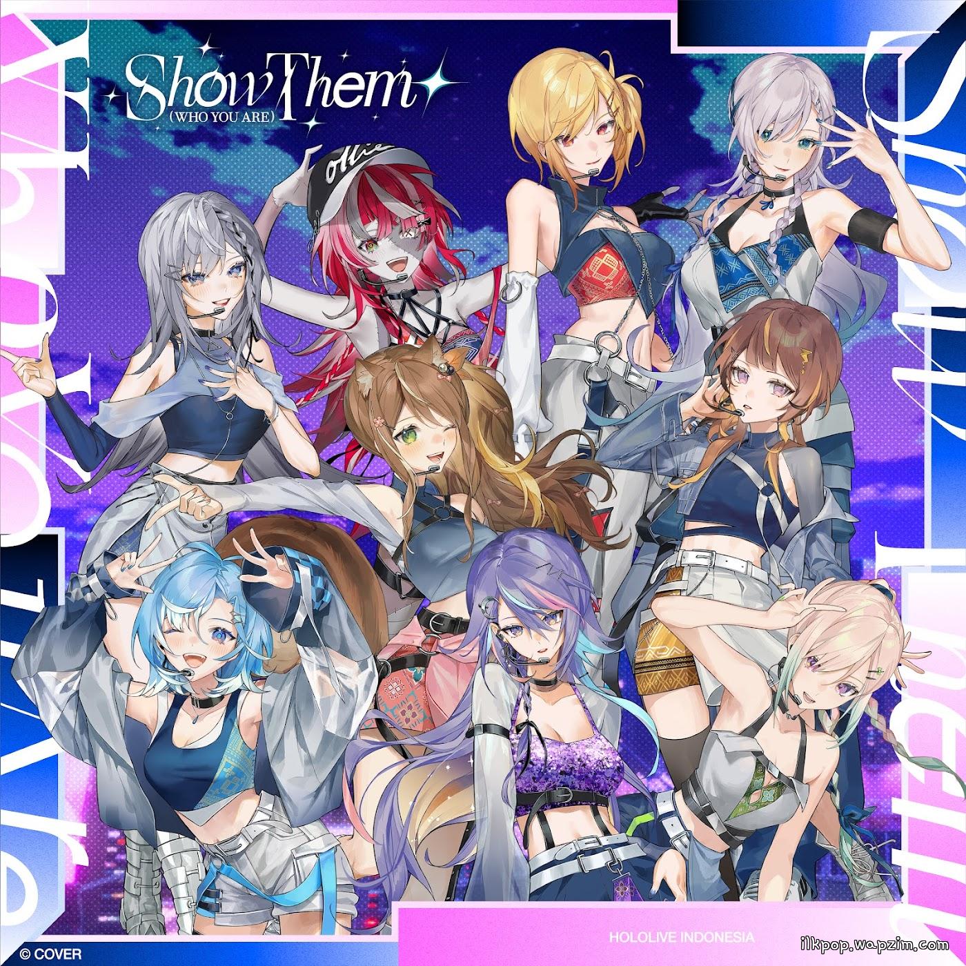 Vestia Zeta, Kureiji Ollie, Kaela Kovalskia, Pavolia Reine, Ayunda Risu, Anya Melfissa, Kobo Kanaeru, Moona Hoshinova, Airani Iofifteen - Show Them (Who You Are) [Theme Song hololive IDOL PROJECT] cover art on Wallkpop