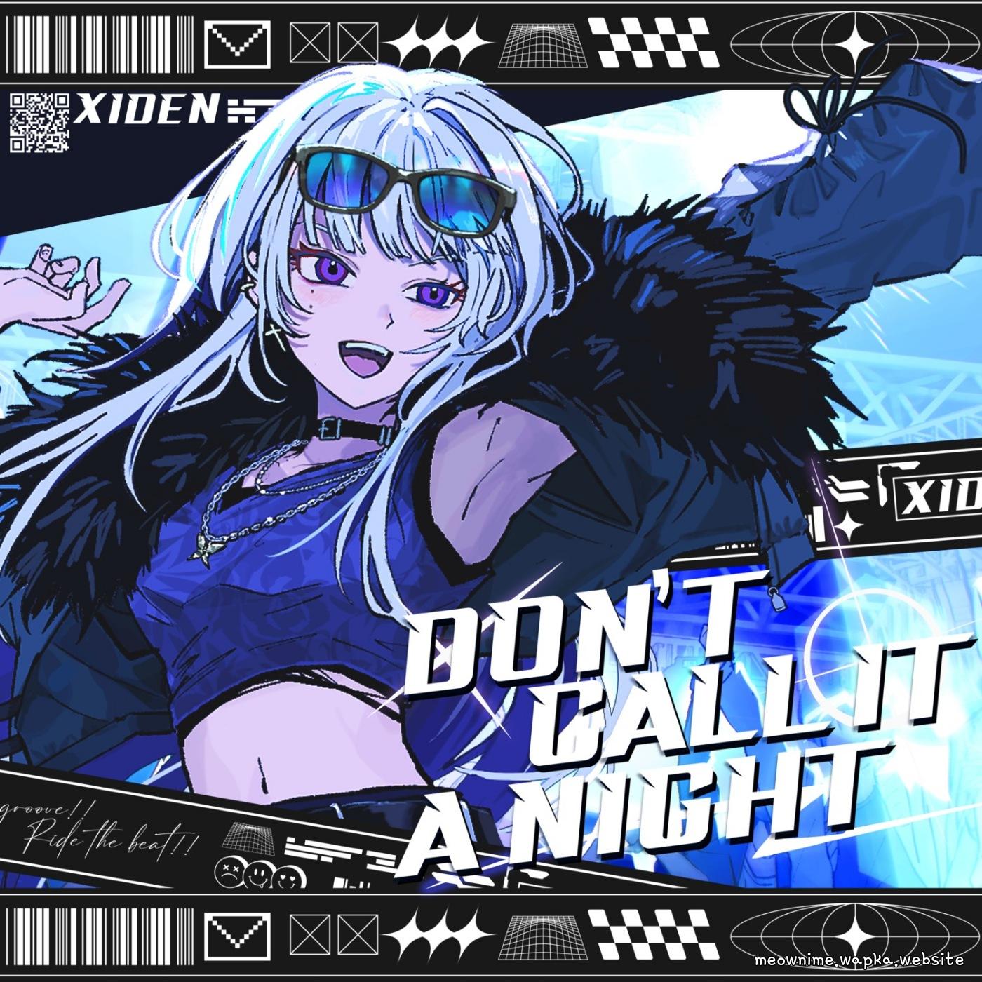 XIDEN - Don't Call It a Night!! cover art on Wallkpop