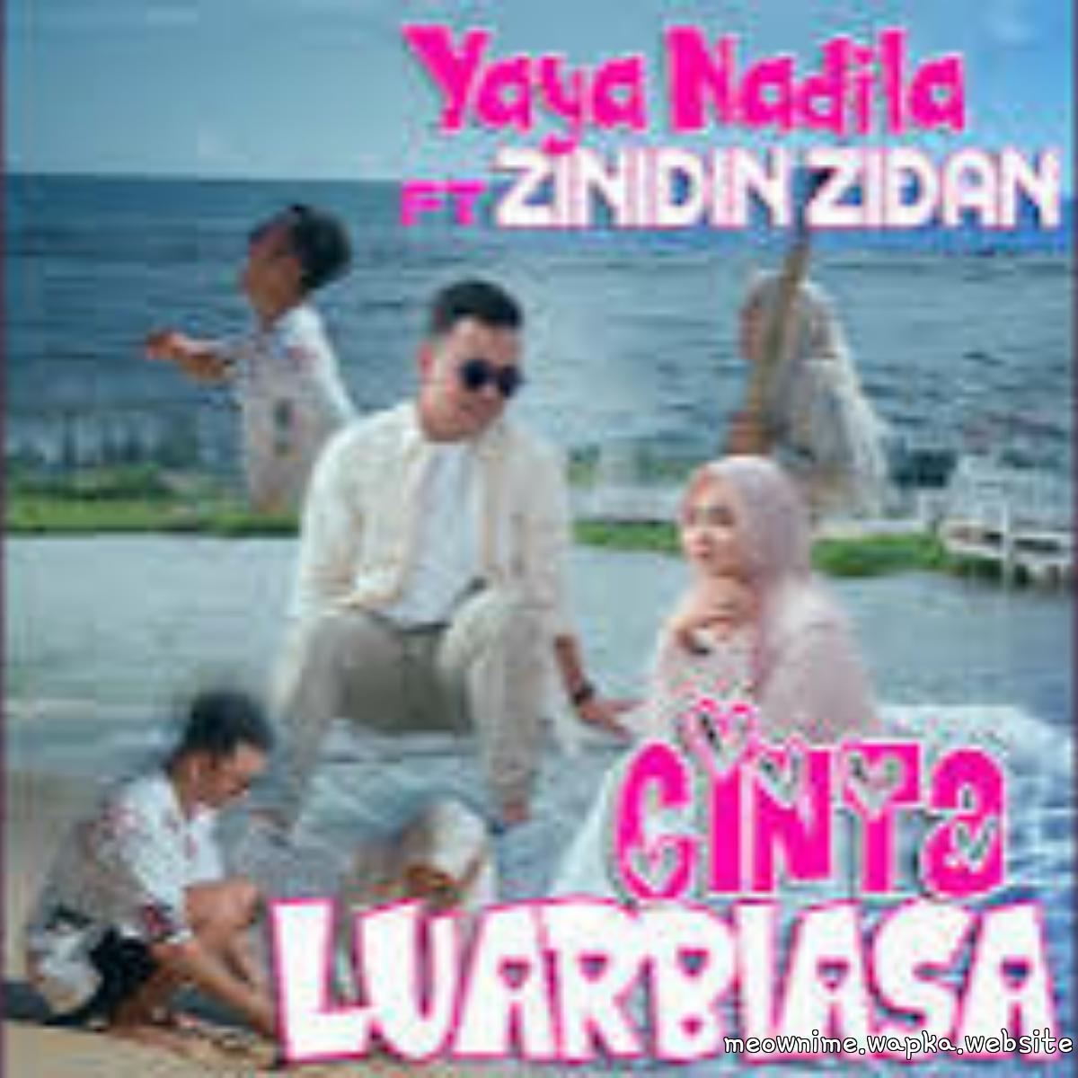 Yaya Nadila - CInta Luar Biasa Feat. Zinidin Zidan cover art on Wallkpop