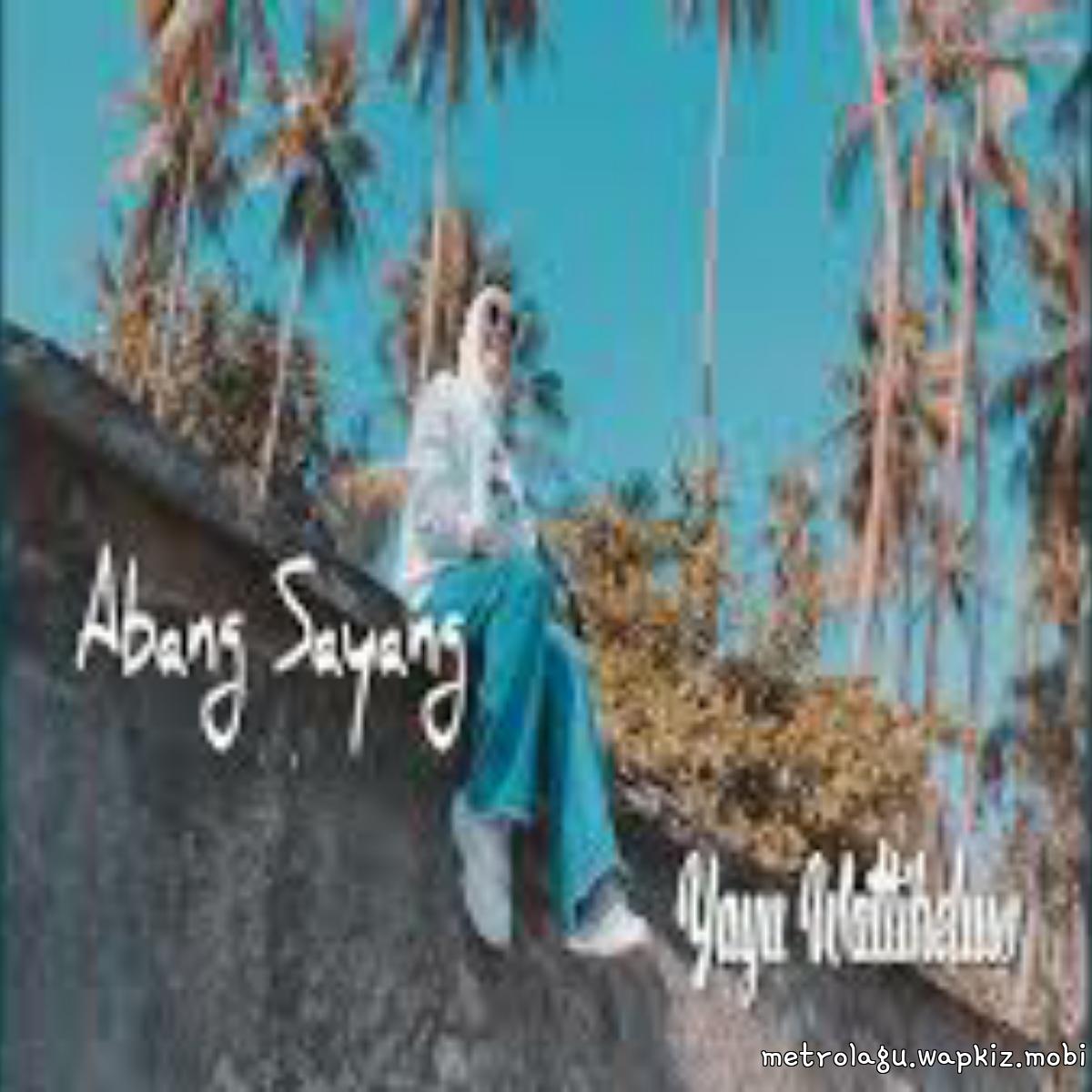 Yayu Wattiheluw - Abang Sayang cover art on Wallkpop