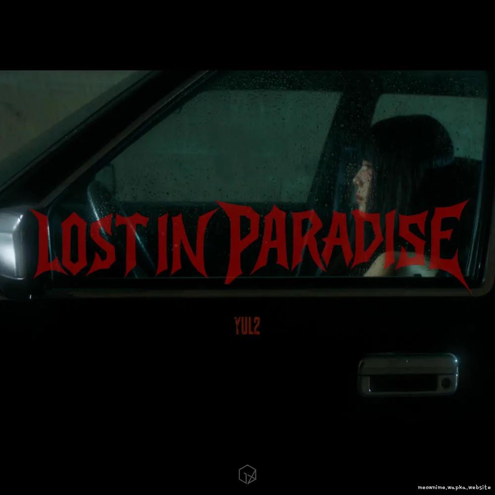 YUL2 - Lost in Paradise cover art on Wallkpop