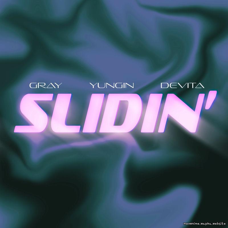 YUNGIN & DeVita & GRAY - SLIDIN’ cover art on Wallkpop